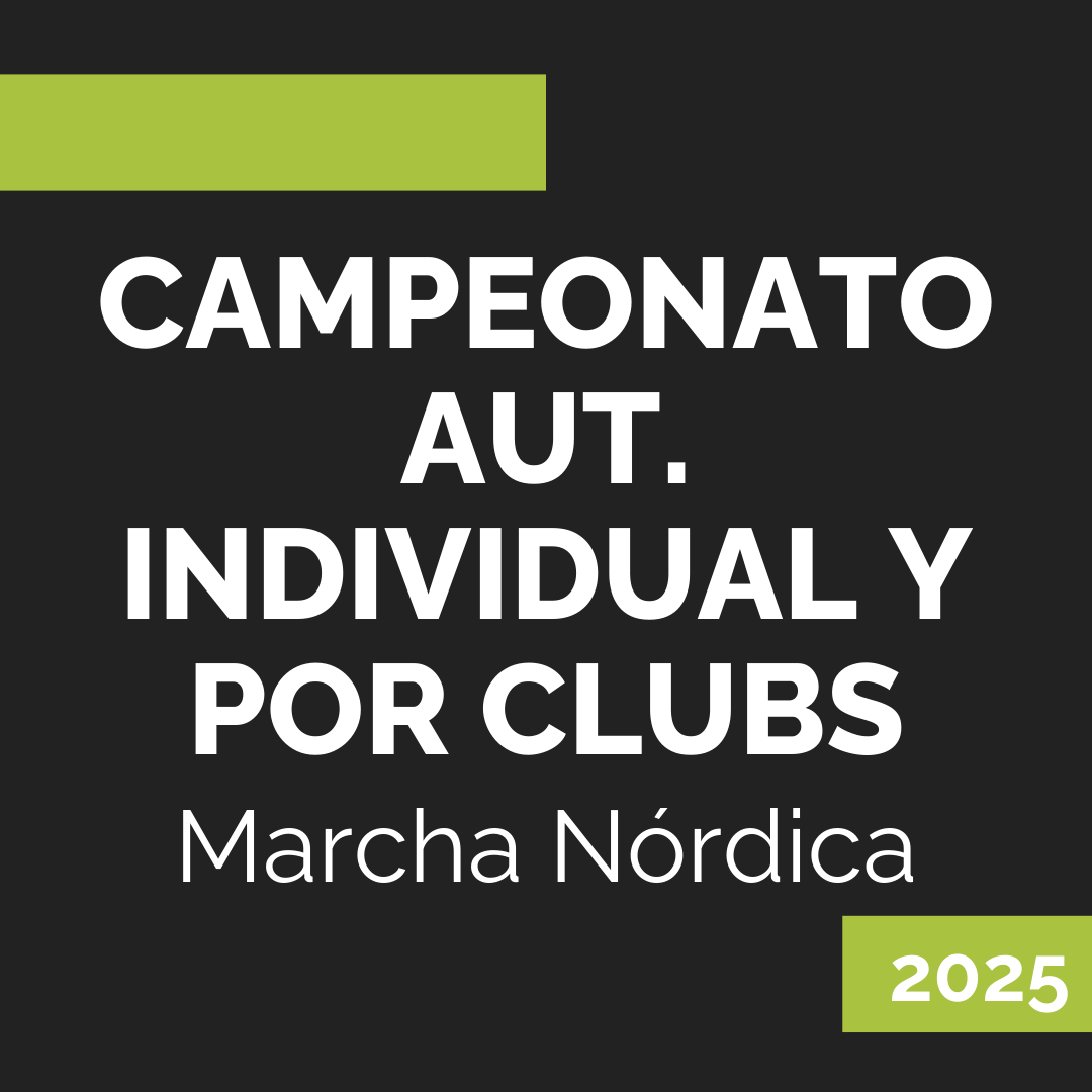 CTO. AUT. INDIVIDUAL Y POR CLUBS DE MARCHA NÓRDICA 2025