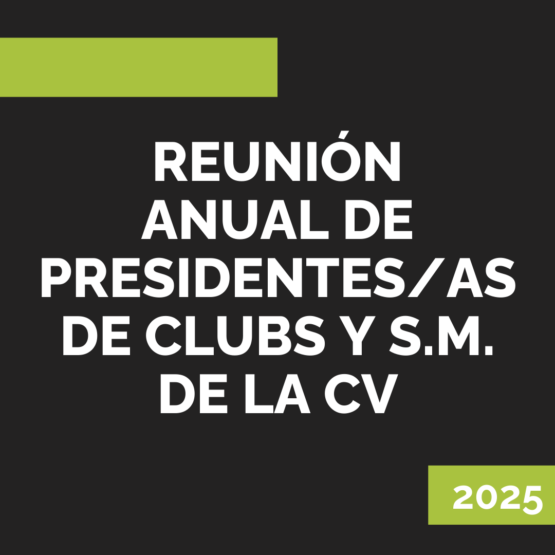 REUNIÓN ANUAL DE PRESIDENTES DE CLUBS Y S.M. DE LA C.V