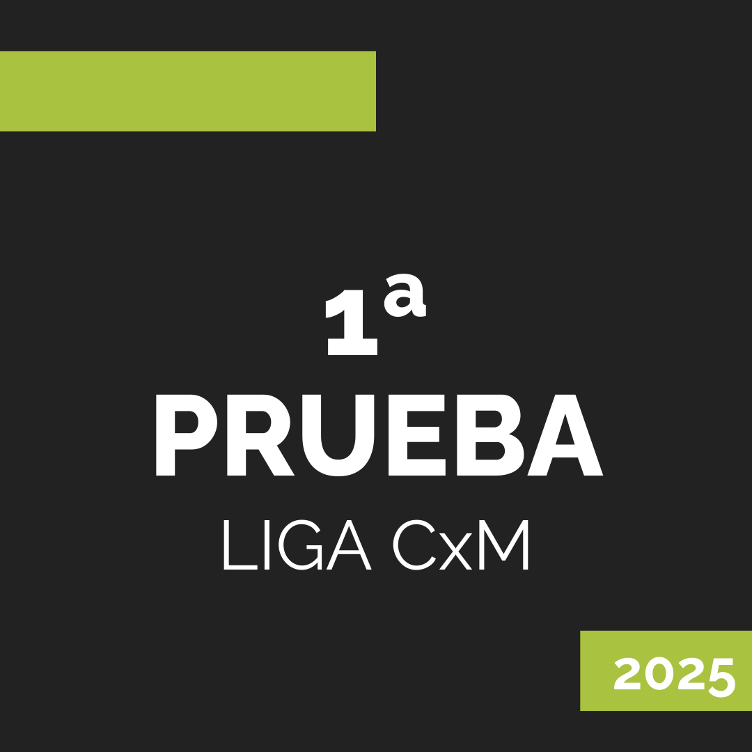 1a PRUEBA DE LIGA CXM 2025