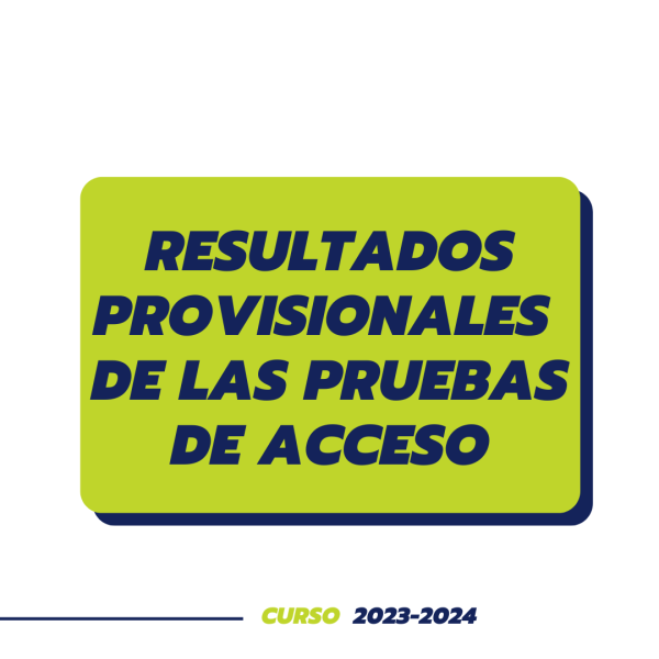 Resultados provisionales de las pruebas de acceso